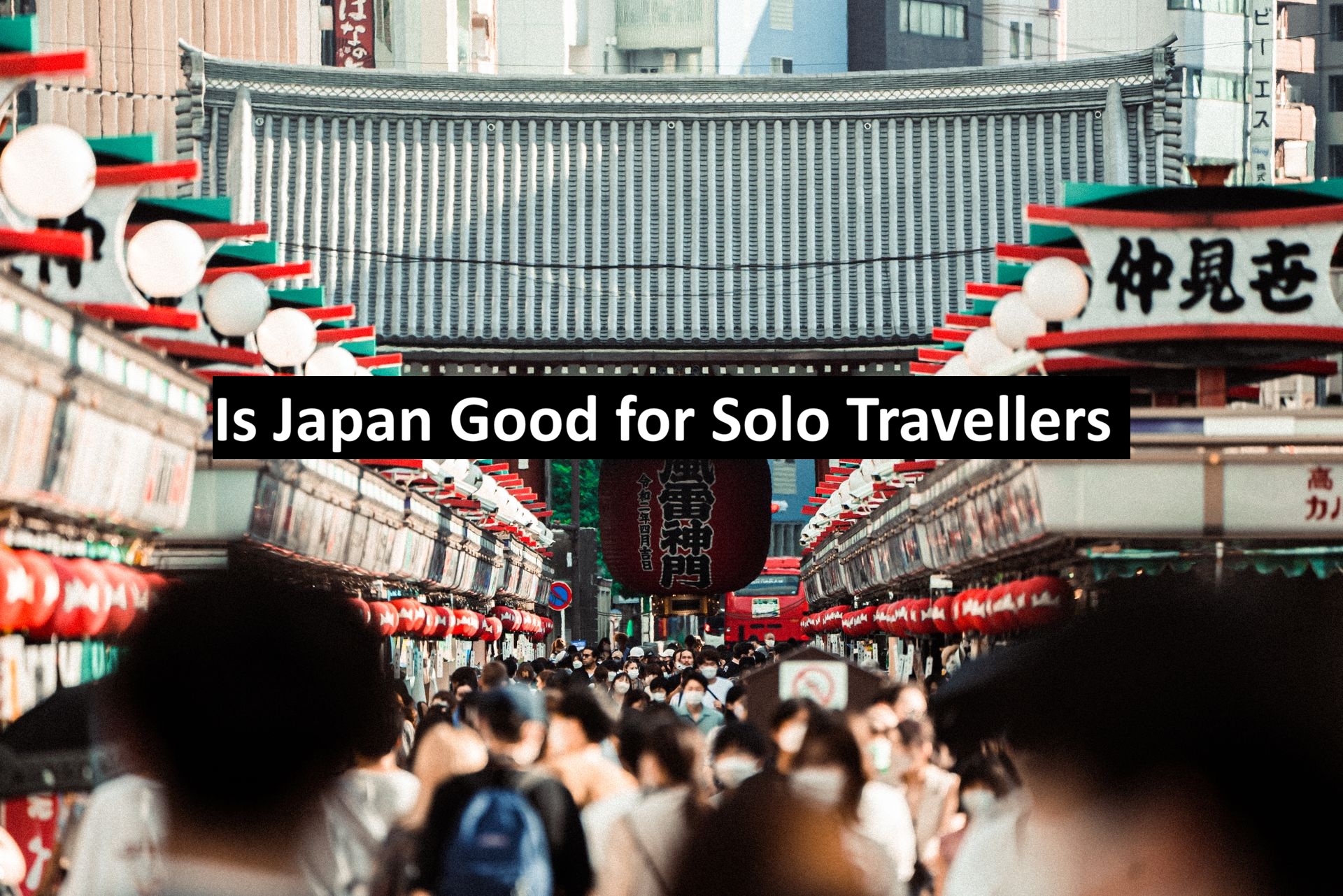 Is Japan Good for Solo Travellers